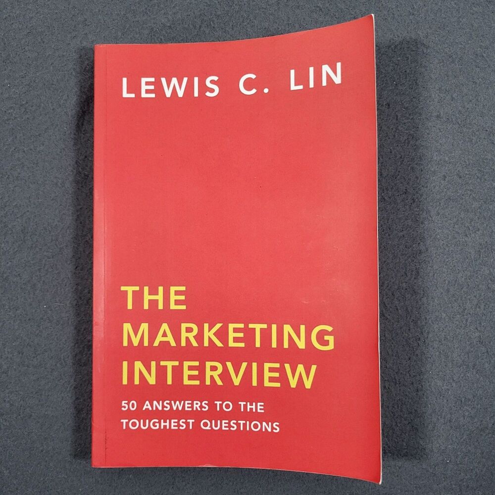 The Marketing Interview 50 Answers to Questions Lewis Lin Tech Prep Book VG